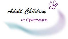 Welcome to Adult Children Cyberspace